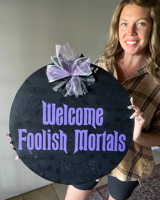 Welcome Foolish Mortals Door Hanger - Preorder