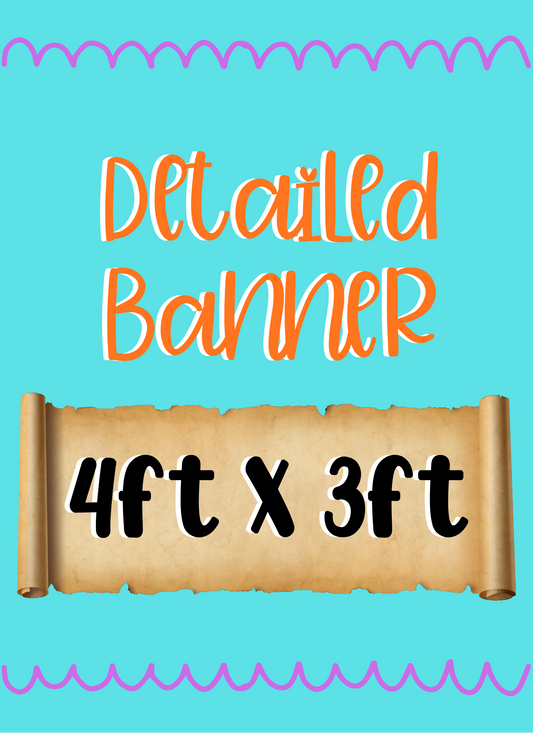 Detailed Banner 4ft x 3ft