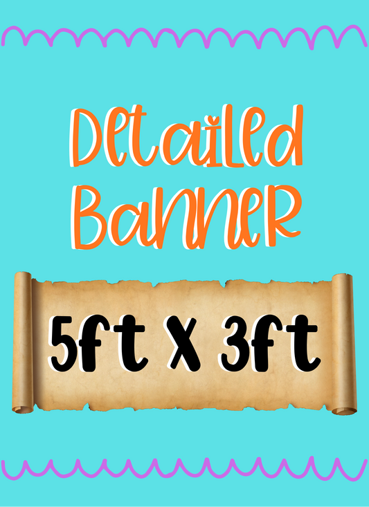 Detailed Banner 5ft x 3ft