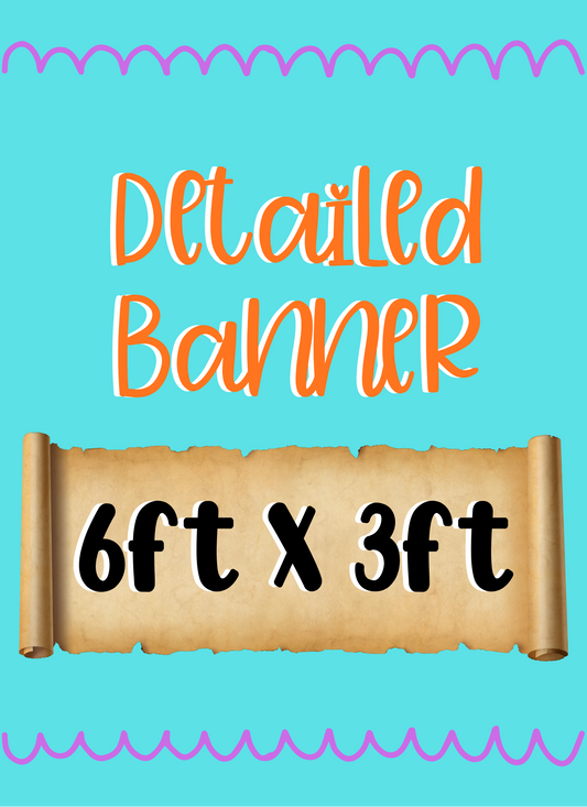 Detailed Banner 6ft x 3ft