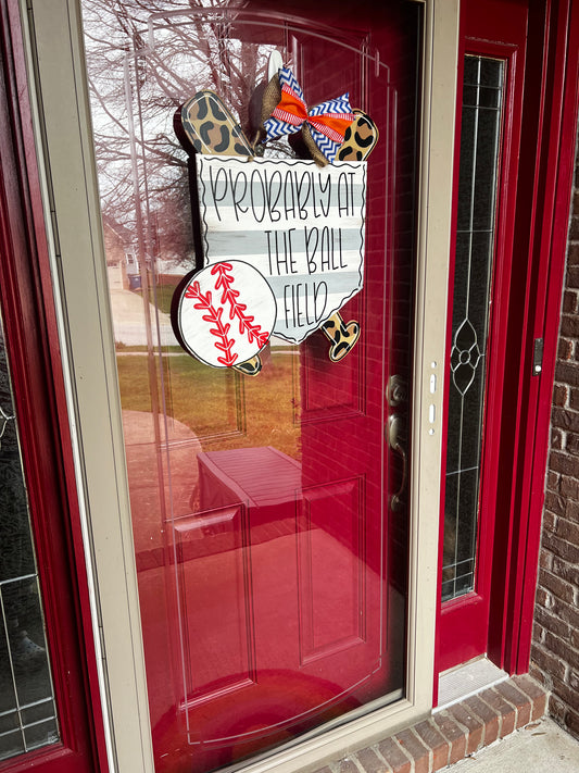 Probably At The Ball Field Door Hanger - Preorder