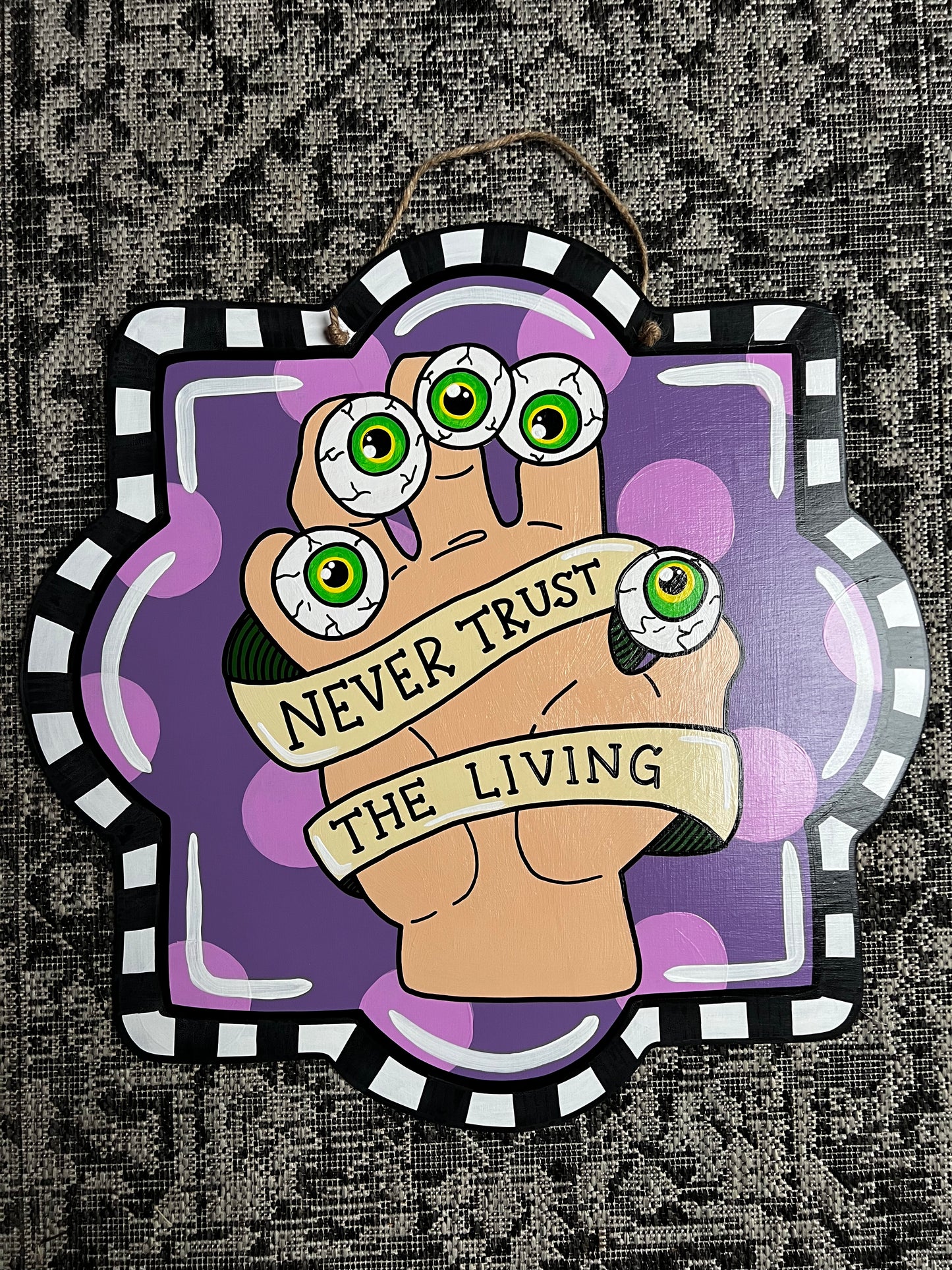 Never Trust The Living Door Hanger - Preorder