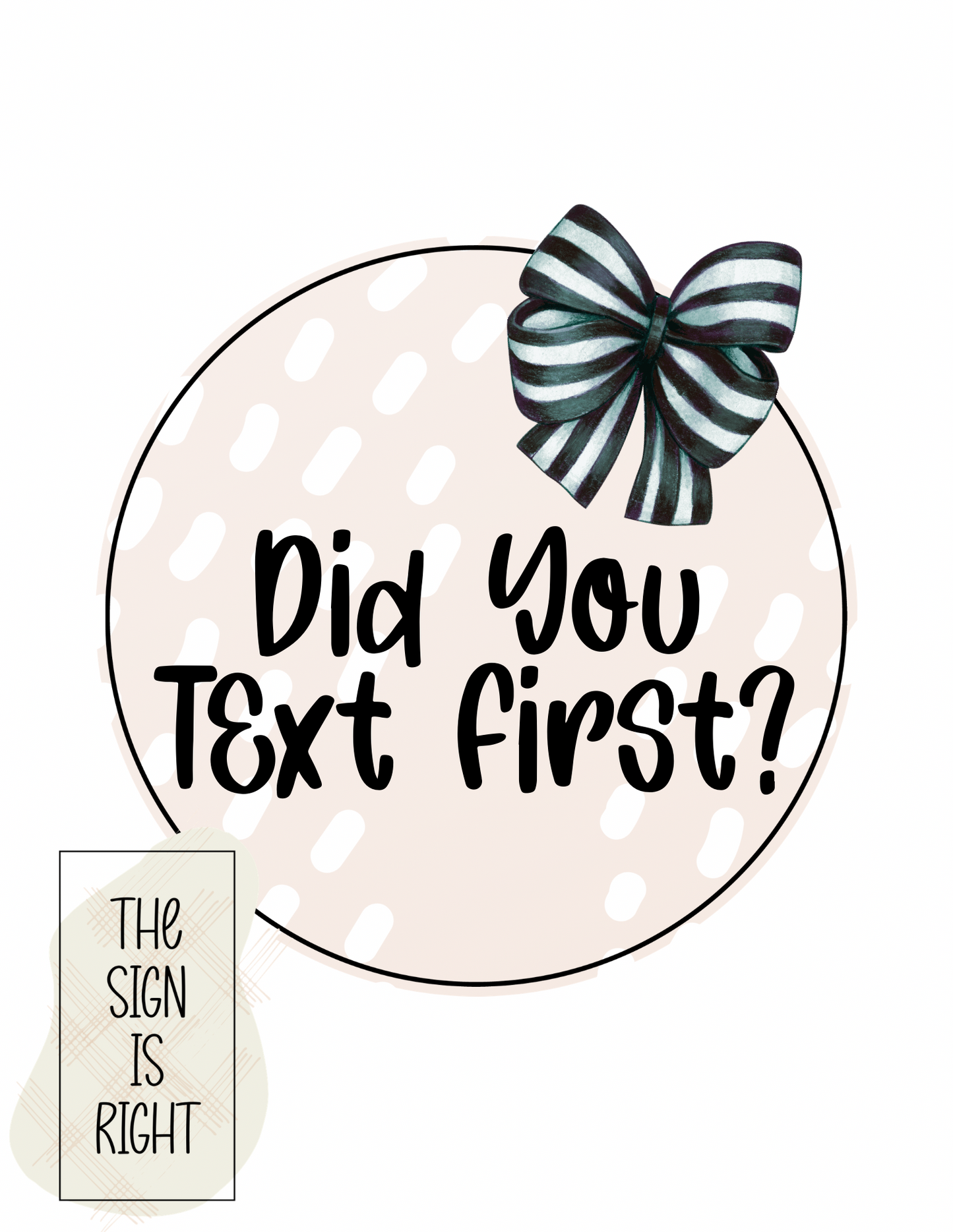 Did You Text Door Hanger -Preorder