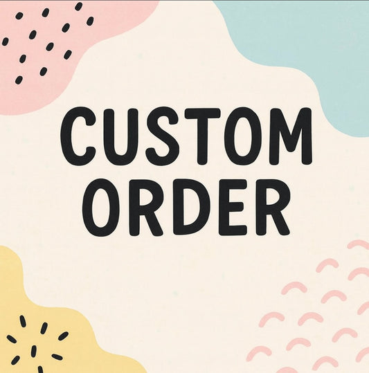 Custom Order $30