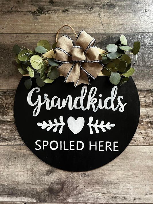 Grandkids Spoiled Here Door Hanger- Preorder